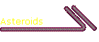 Asteroids