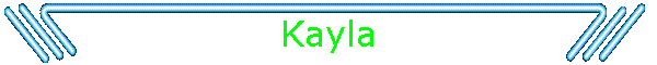 Kayla