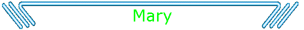 Mary
