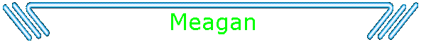Meagan