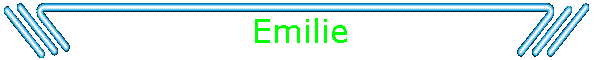 Emilie
